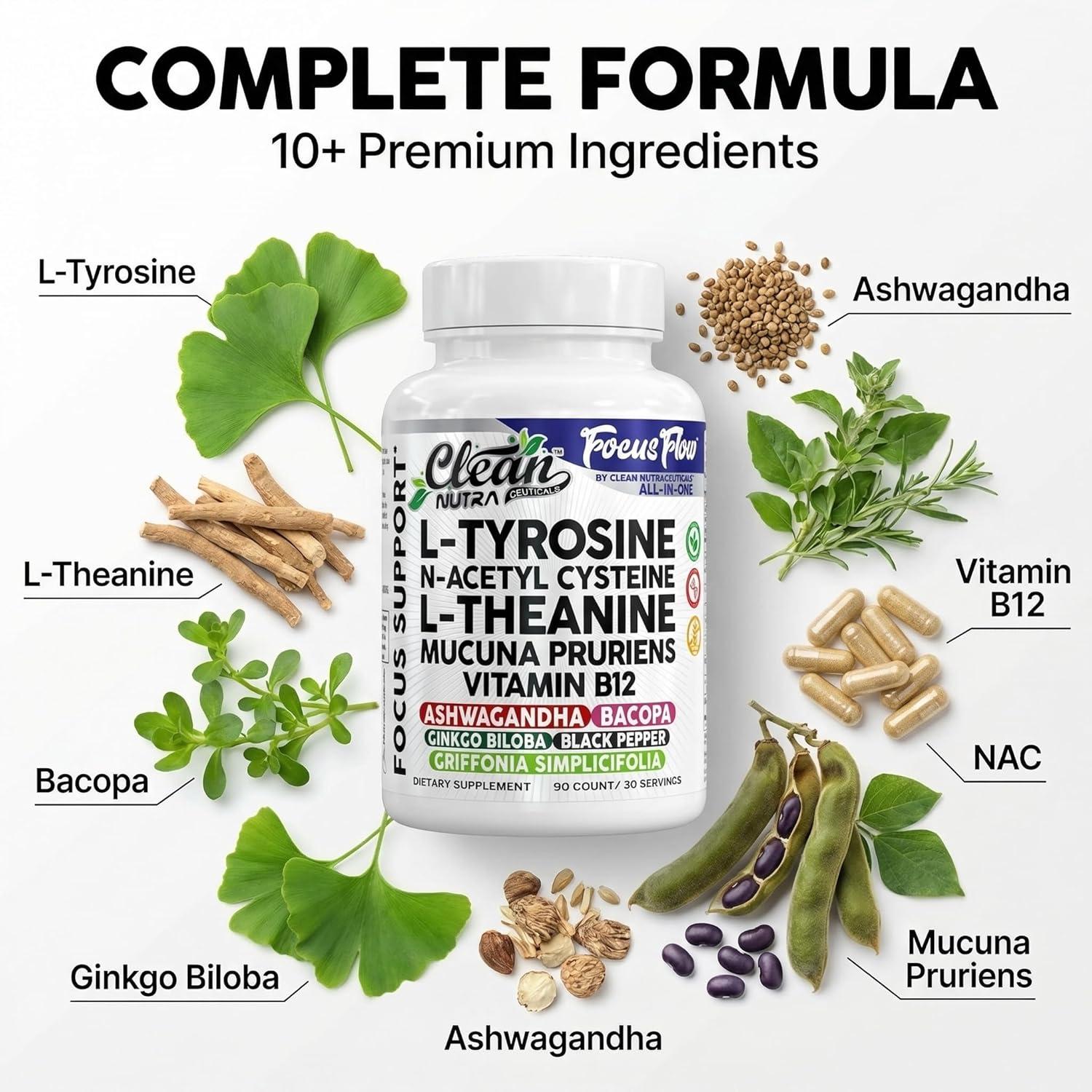 image:imageFocus Flow LTyrosine Vitamin B C D LTheanine Ashwagandha Ginkgo Biloba Vitamin B12 Thiamine Black Pepper NAcetylcysteine Mucuna Pruriens 90 Count Capsules by Clean Nutra
